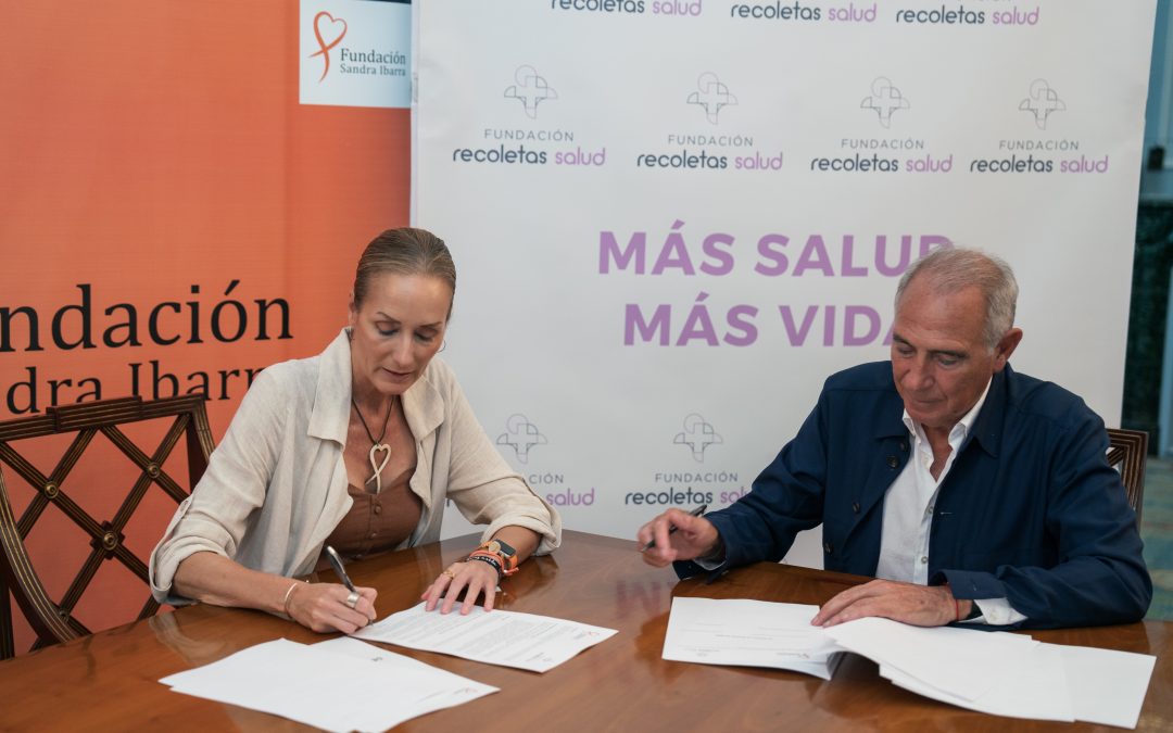 La Fundación Sandra Ibarra y la Fundación Recoletas Salud se unen para mejorar la salud de la Comunidad de Supervivientes de Cáncer